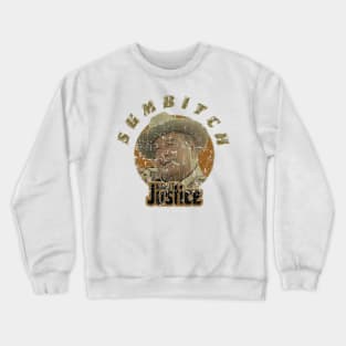 Sumbitch - Buford T Justice Crewneck Sweatshirt